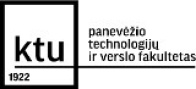Panevėžio technologijų ir verslo fakultetas Panevėžio technologijų ir verslo fakultetas